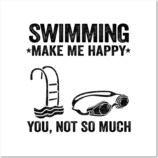 Swimming Make Me Happy Funny Swimmer Team Gift Wall Art by Kuehni